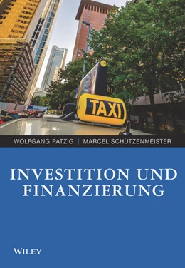 Abbildung von Patzig / Schützenmeister | Investition und Finanzierung für Wirtschaftswissenschaftler | 1. Auflage | 2021 | beck-shop.de