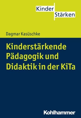 Abbildung von Kasüschke | Kinderstärkende Pädagogik und Didaktik in der KiTa | 1. Auflage | 2015 | 4 | beck-shop.de