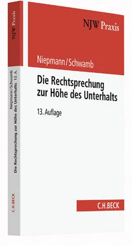 Abbildung von Niepmann / Schwamb | Die Rechtsprechung zur Höhe des Unterhalts | 13. Auflage | 2016 | Band 22 | beck-shop.de