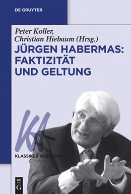 Abbildung von Koller / Hiebaum | Jürgen Habermas: Faktizität und Geltung | 1. Auflage | 2016 | 62 | beck-shop.de