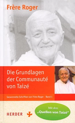 Abbildung von Frère Roger (Taizé) | Die Grundlagen der Communauté von Taizé | 1. Auflage | 2016 | beck-shop.de
