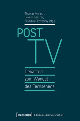 Abbildung von Morsch / Foerster | Post TV – Debatten zum Wandel des Fernsehens | 1. Auflage | 2026 | 16 | beck-shop.de