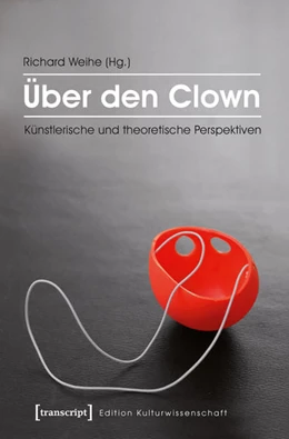 Abbildung von Weihe | Über den Clown | 1. Auflage | 2016 | 77 | beck-shop.de