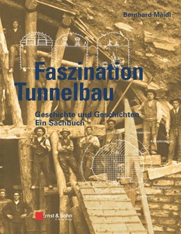 Abbildung von Maidl | Faszination Tunnelbau | 1. Auflage | 2017 | beck-shop.de