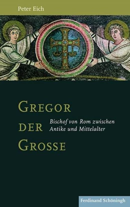 Abbildung von Eich | Gregor der Große | 1. Auflage | 2016 | beck-shop.de