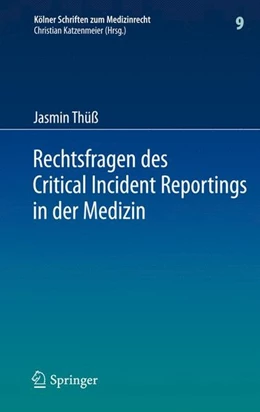 Abbildung von Thüß | Rechtsfragen des Critical Incident Reportings in der Medizin | 1. Auflage | 2012 | beck-shop.de