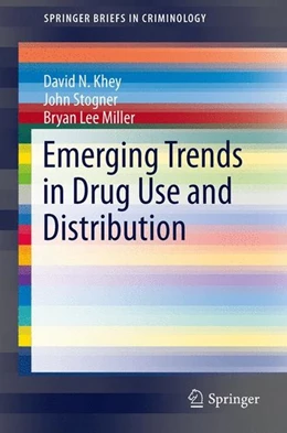 Abbildung von Khey / Stogner | Emerging Trends in Drug Use and Distribution | 1. Auflage | 2013 | beck-shop.de