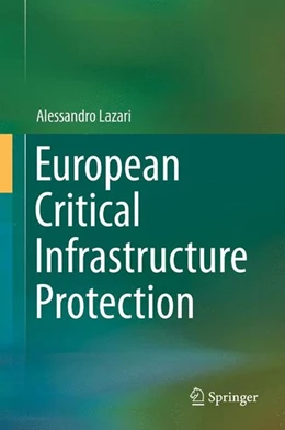 Abbildung von Lazari | European Critical Infrastructure Protection | 1. Auflage | 2014 | beck-shop.de