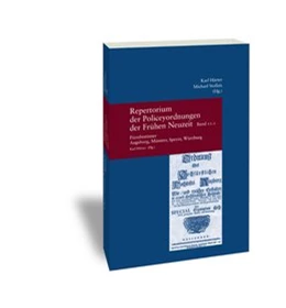 Abbildung von Härter | Repertorium der Policeyordnungen der Frühen Neuzeit / Repertorium der Policeyordnungen der Frühen Neuzeit Band 11: Fürstbistümer Augsburg, Münster, Speyer, Würzburg | 1. Auflage | 2015 | 293 | beck-shop.de