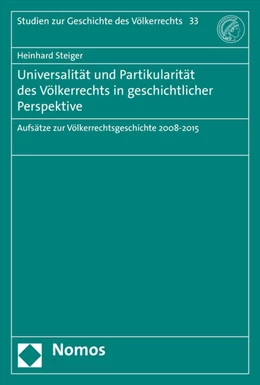 Abbildung von Steiger | Universalität und Partikularität des Völkerrechts in geschichtlicher Perspektive | 1. Auflage | 2015 | 33 | beck-shop.de