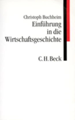 Abbildung von Buchheim, Christoph | Einführung in die Wirtschaftsgeschichte | 1. Auflage | 1997 | beck-shop.de