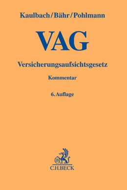 Abbildung von Kaulbach / Bähr | Versicherungsaufsichtsgesetz: VAG
   
 | 6. Auflage | 2019 | beck-shop.de