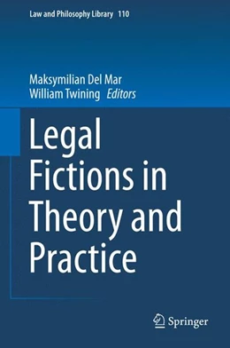 Abbildung von Del Mar / Twining | Legal Fictions in Theory and Practice | 1. Auflage | 2015 | beck-shop.de