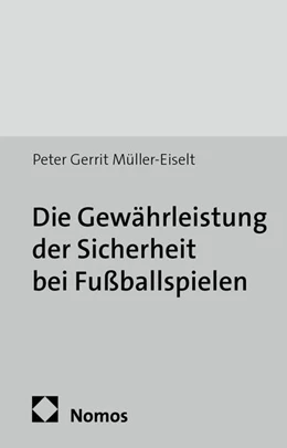 Abbildung von Müller-Eiselt | Die Gewährleistung der Sicherheit bei Fußballspielen | 1. Auflage | 2015 | 38 | beck-shop.de