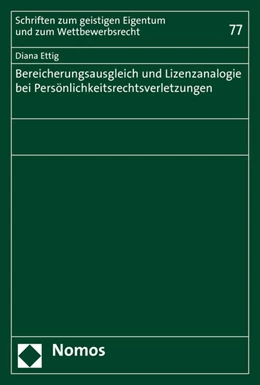 Abbildung von Ettig | Bereicherungsausgleich und Lizenzanalogie bei Persönlichkeitsrechtsverletzung | 1. Auflage | 2015 | 77 | beck-shop.de