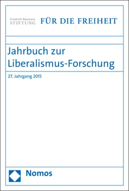 Abbildung von Conze / Scholtyseck | Jahrbuch zur Liberalismus-Forschung | 1. Auflage | 2015 | 27 | beck-shop.de