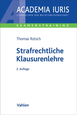 Abbildung von Rotsch | Strafrechtliche Klausurenlehre | 2. Auflage | 2016 | beck-shop.de
