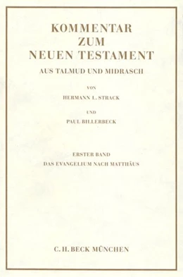 Abbildung von Strack, Hermann L. / Billerbeck, Paul | Kommentar zum Neuen Testament aus Talmud und Midrasch Bd. 1: Das Evangelium nach Matthäus | 10. Auflage | 1978 | beck-shop.de