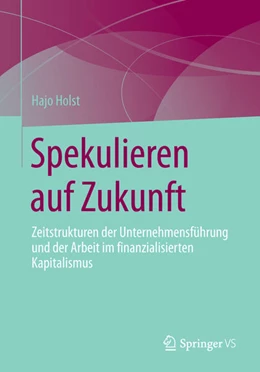 Abbildung von Holst | Spekulieren auf Zukunft | 1. Auflage | 2026 | beck-shop.de