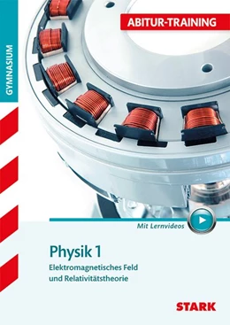 Abbildung von Lautenschlager | Abitur-Training - Physik 1 Elektromagnetisches Feld und Relativitätstheorie mit Videoanreicherung | 1. Auflage | 2015 | beck-shop.de
