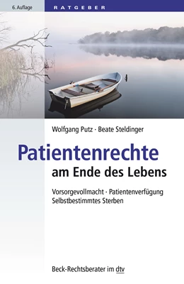 Abbildung von Putz / Steldinger | Patientenrechte am Ende des Lebens | 6. Auflage | 2016 | 50796 | beck-shop.de