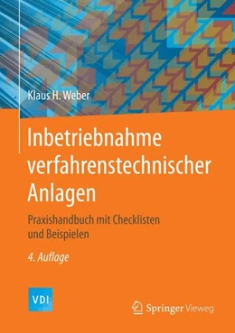 Abbildung von Weber | Inbetriebnahme verfahrenstechnischer Anlagen | 4. Auflage | 2015 | beck-shop.de