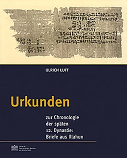 Abbildung von Luft / Bietak | Urkunden zur Chronologie der späten 12. Dynastie: Briefe aus Illahun | 1. Auflage | 2006 | 34 | beck-shop.de