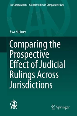 Abbildung von Steiner | Comparing the Prospective Effect of Judicial Rulings Across Jurisdictions | 1. Auflage | 2015 | beck-shop.de