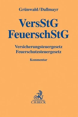 Abbildung von Grünwald / Dallmayr
   
  | Versicherungsteuergesetz, Feuerschutzsteuergesetz: VersStG, FeuerschStG
   
 | 1. Auflage | 2016 | beck-shop.de