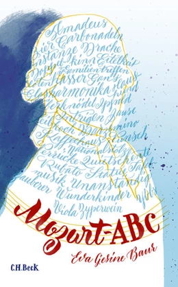 Abbildung von Baur, Eva Gesine | Mozart-ABC | 1. Auflage | 2016 | beck-shop.de