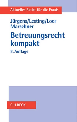 Abbildung von Jürgens / Lesting | Betreuungsrecht kompakt | 8. Auflage | 2016 | beck-shop.de