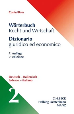 Abbildung von Conte / Boss | Wörterbuch Recht und Wirtschaft = Dizionario giuridico ed economico | 7. Auflage | 2018 | beck-shop.de