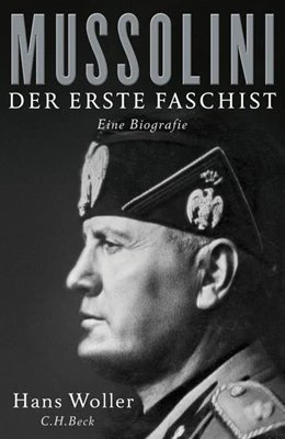 Abbildung von Woller, Hans | Mussolini | 2. Auflage | 2016 | beck-shop.de