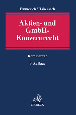 Abbildung von Emmerich / Habersack | Aktien- und GmbH-Konzernrecht | 8. Auflage | 2016 | beck-shop.de