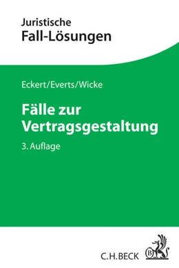 Abbildung von Eckert / Everts | Fälle zur Vertragsgestaltung | 3. Auflage | 2016 | beck-shop.de