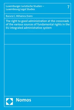Abbildung von Mihaescu Evans | The right to good administration at the crossroads of the various sources of fundamental rights in the EU integrated administrative system | 1. Auflage | 2015 | 7 | beck-shop.de