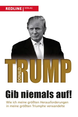 Abbildung von Trump | Gib niemals auf! | 2. Auflage | 2015 | beck-shop.de