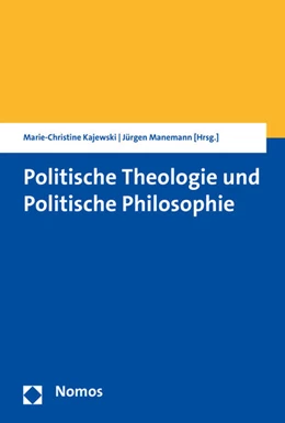 Abbildung von Kajewski / Manemann | Politische Theologie und Politische Philosophie | 1. Auflage | 2015 | beck-shop.de