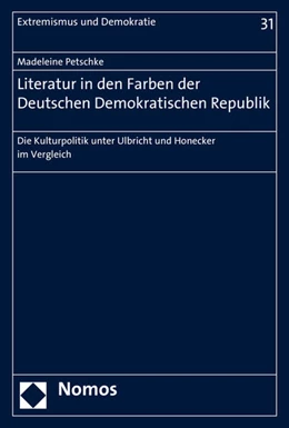 Abbildung von Petschke | Literatur in den Farben der Deutschen Demokratischen Republik | 1. Auflage | 2016 | 31 | beck-shop.de