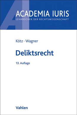 Abbildung von Kötz / Wagner | Deliktsrecht | 13. Auflage | 2016 | beck-shop.de