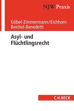 Abbildung von Göbel-Zimmermann / Eichhorn | Asyl- und Flüchtlingsrecht | 1. Auflage | 2017 | Band 99 | beck-shop.de