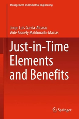 Abbildung von García Alcaraz / Macías | Just-in-Time Elements and Benefits | 1. Auflage | 2015 | beck-shop.de