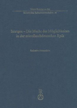 Abbildung von Hanuschkin | Intrigen – Die Macht der Möglichkeiten in der mittelhochdeutschen Epik | 1. Auflage | 2015 | beck-shop.de