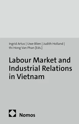 Abbildung von Artus / Blien | Labour Market and Industrial Relations in Vietnam | 1. Auflage | 2016 | beck-shop.de