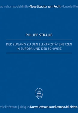 Abbildung von Straub | Der Zugang zu den Elektrizitätsnetzen in Europa und der Schweiz | 1. Auflage | 2005 | beck-shop.de