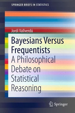 Abbildung von Vallverdú | Bayesians Versus Frequentists | 1. Auflage | 2015 | beck-shop.de