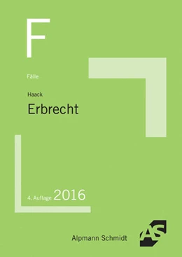 Abbildung von Haack | Fälle Erbrecht | 4. Auflage | 2016 | beck-shop.de
