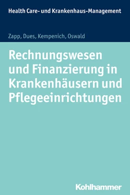 Abbildung von Zapp / Dues | Rechnungswesen und Finanzierung in Krankenhäusern und Pflegeeinrichtungen | 1. Auflage | 2017 | beck-shop.de