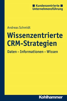 Abbildung von Schmidt | Wissenszentrierte CRM-Strategien | 1. Auflage | 2025 | beck-shop.de