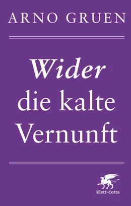 Abbildung von Gruen | Wider die kalte Vernunft | 5. Auflage | 2016 | beck-shop.de